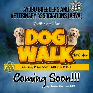 Ayobo Breeders and Veterinary Association (ABVA) invites you to the First Edition of the Ayobo Dog Walk!